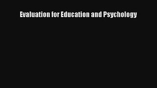 Read Evaluation for Education and Psychology Ebook Free
