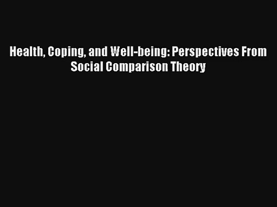 Read Health Coping and Well-being: Perspectives From Social Comparison Theory Ebook Free