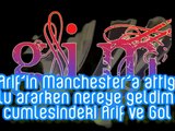 Arif in Manchester a Attığı Gol