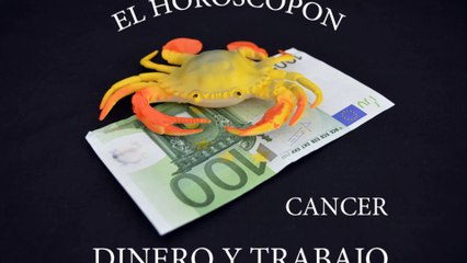 El Horoscopon d eCancer, 1 º semana de octubre del 2015, Dinero y Trabajo