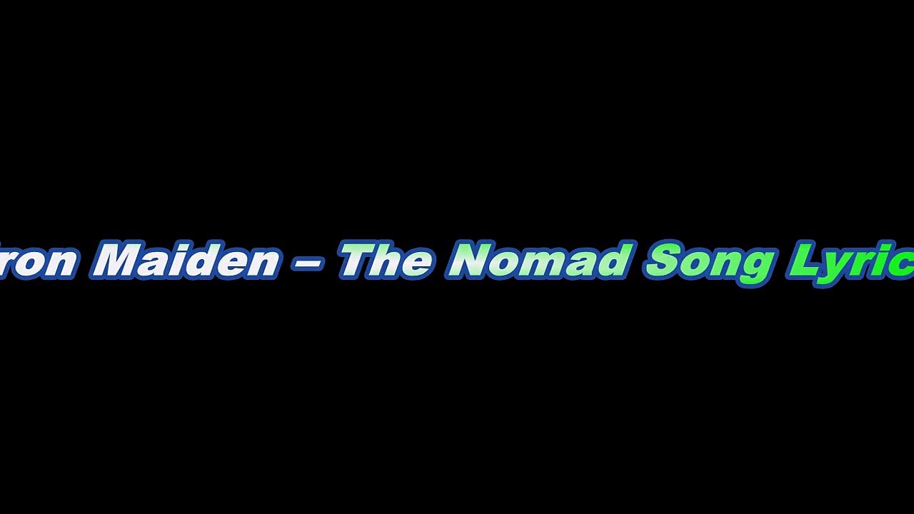 Iron Maiden – The Nomad Song Lyrics