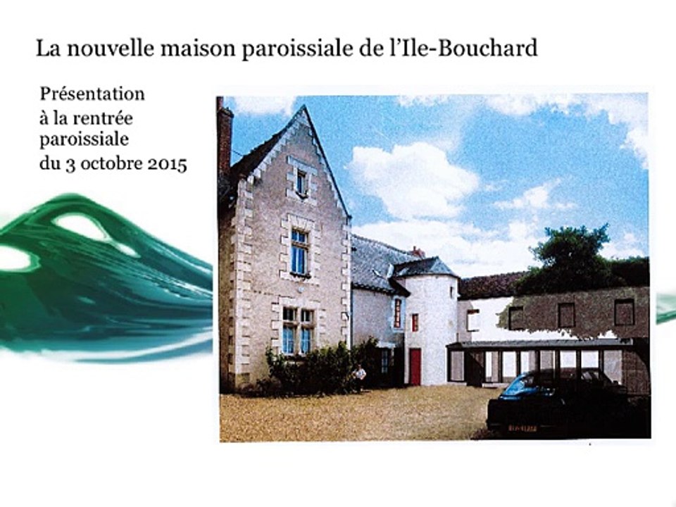 MAISON PAROISSIALE DE L'ILE-BOUCHARD TRAVAUX au 1er octobre 2015