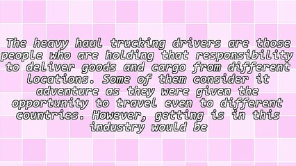 Qualified Applicants Of Heavy Haul Trucking