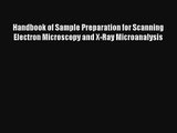 AudioBook Handbook of Sample Preparation for Scanning Electron Microscopy and X-Ray Microanalysis