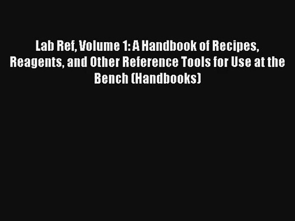 AudioBook Lab Ref Volume 1: A Handbook of Recipes Reagents and Other Reference Tools for Use