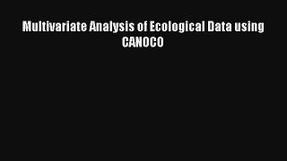 AudioBook Multivariate Analysis of Ecological Data using CANOCO Download
