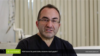 Kök hücre ile yanık doku onarımı nasıl yapılır? - Op. Dr. Nuri Battal