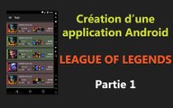 [Android] Tuto Application League Of Legends - Partie 1 ( Presentation de l'application )