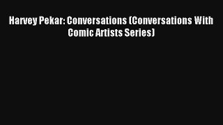 AudioBook Harvey Pekar: Conversations (Conversations With Comic Artists Series) Free