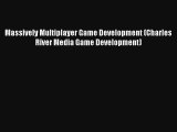 Massively Multiplayer Game Development (Charles River Media Game Development) Free Download