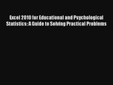 Excel 2010 for Educational and Psychological Statistics: A Guide to Solving Practical Problems