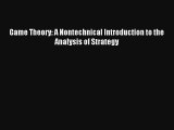 AudioBook Game Theory: A Nontechnical Introduction to the Analysis of Strategy Free