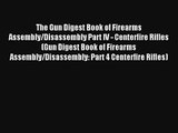 AudioBook The Gun Digest Book of Firearms Assembly/Disassembly Part IV - Centerfire Rifles
