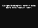 B2B Digital Marketing: Using the Web to Market Directly to Businesses (Que Biz-Tech) FREE DOWNLOAD