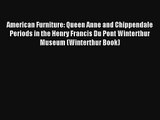 AudioBook American Furniture: Queen Anne and Chippendale Periods in the Henry Francis Du Pont