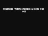 AudioBook Oil Lamps 3 : Victorian Kerosene Lighting 1860-1900 Online