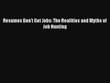 Resumes Don't Get Jobs: The Realities and Myths of Job Hunting Download Book Free