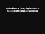 AudioBook Optimal Control Theory: Applications to Management Science and Economics Free