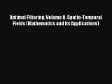 AudioBook Optimal Filtering: Volume II: Spatio-Temporal Fields (Mathematics and Its Applications)