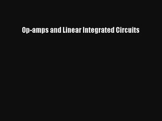 Op-amps and Linear Integrated Circuits Free Download Book