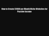 How to Create $1800 per Month Niche Websites for Passive Income FREE Download Book