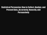 AudioBook Statistical Persuasion: How to Collect Analyze and Present Data...Accurately Honestly