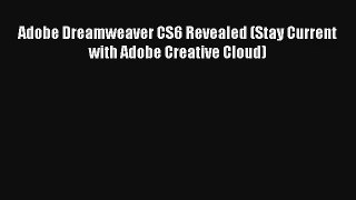 Adobe Dreamweaver CS6 Revealed (Stay Current with Adobe Creative Cloud) FREE DOWNLOAD BOOK