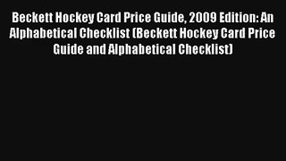 Beckett Hockey Card Price Guide 2009 Edition: An Alphabetical Checklist (Beckett Hockey Card