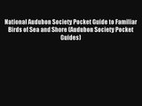 National Audubon Society Pocket Guide to Familiar Birds of Sea and Shore (Audubon Society Pocket
