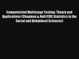 AudioBook Computerized Multistage Testing: Theory and Applications (Chapman & Hall/CRC Statistics