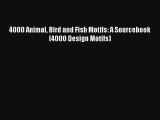 4000 Animal Bird and Fish Motifs: A Sourcebook (4000 Design Motifs) Download Free