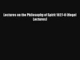 Lectures on the Philosophy of Spirit 1827-8 (Hegel Lectures) Download Free