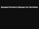Read Managing Pain Before It Manages You Third Edition PDF Download