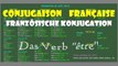 La Conjugaison Française - Die Französische Konjugation - das Verb 