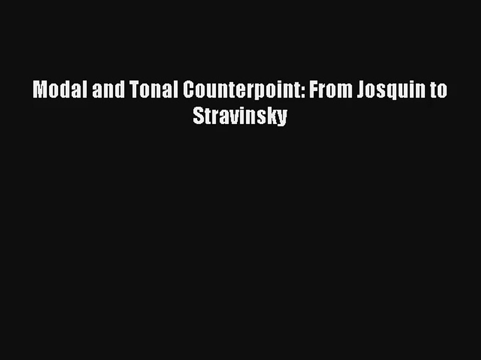 modal and tonal counterpoint from josquin to stravinsky