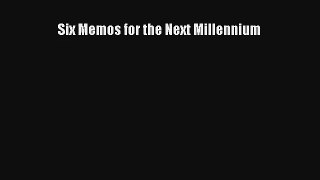 Six Memos for the Next Millennium Read PDF Free