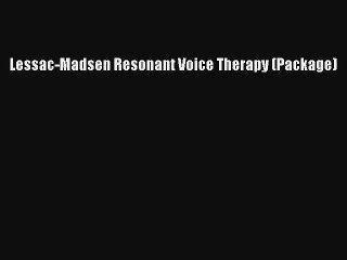 Read Lessac-Madsen Resonant Voice Therapy (Package) Ebook Online