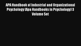 Read APA Handbook of Industrial and Organizational Psychology (Apa Handbooks in Psychology)