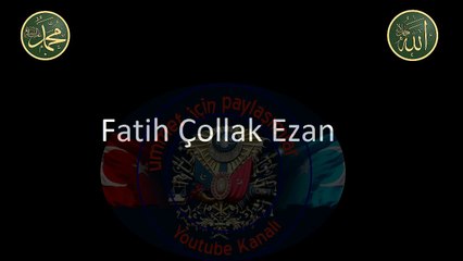 Fatih Çollak ezan dinle
