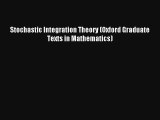 AudioBook Stochastic Integration Theory (Oxford Graduate Texts in Mathematics) Online