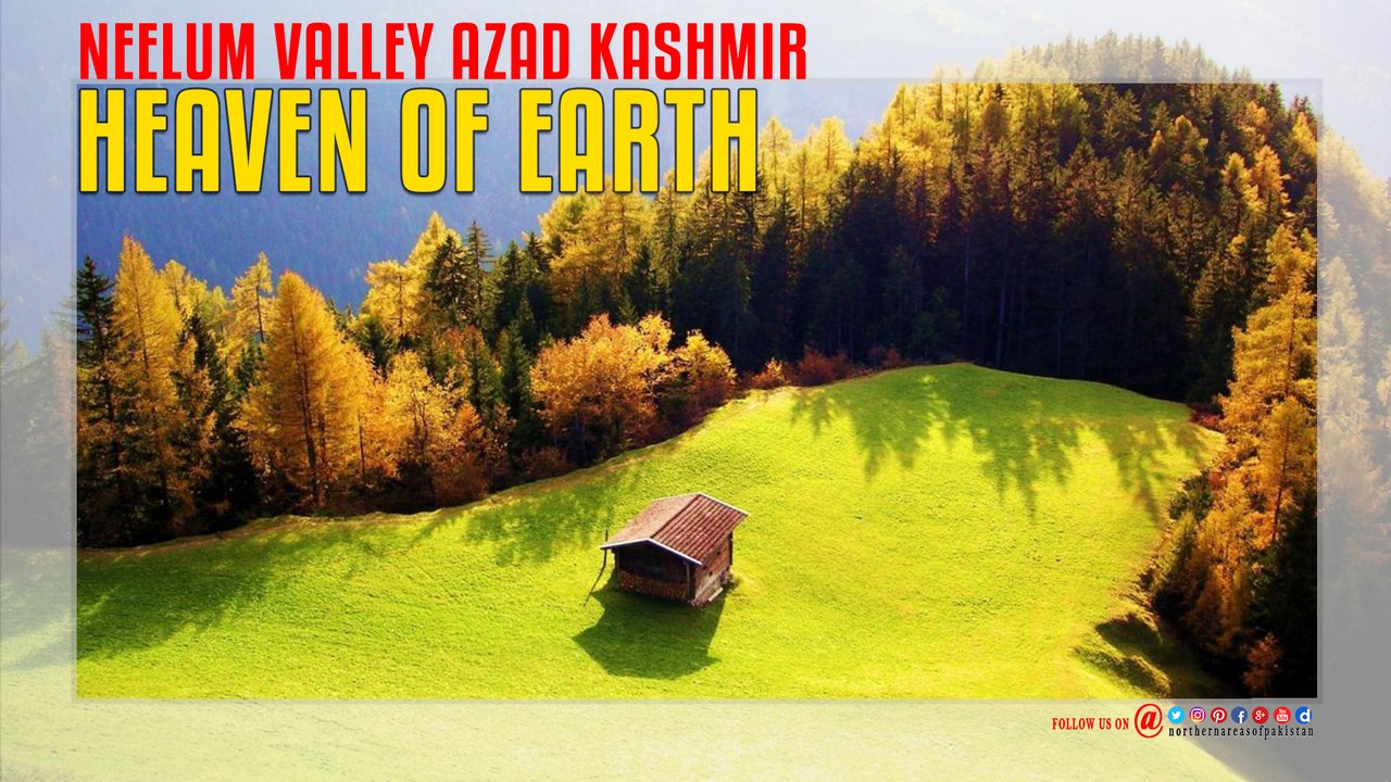 Heaven Of Earth Neelum Valley
