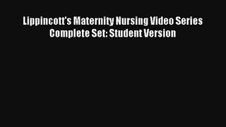 Read Lippincott's Maternity Nursing Video Series Complete Set: Student Version PDF Free
