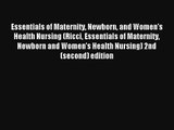 Read Essentials of Maternity Newborn and Women's Health Nursing (Ricci Essentials of Maternity