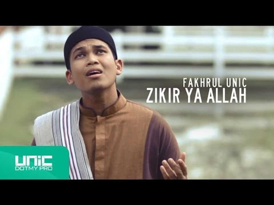 Fakhrul UNIC - Zikir Ya Allah (Official Video) ᴴᴰ
