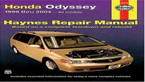 Honda Odyssey 1999 thru 2004 (Haynes Repair Manuals) Free Download Book