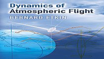 Dynamics of Atmospheric Flight (Dover Books on Aeronautical  Free Download Book