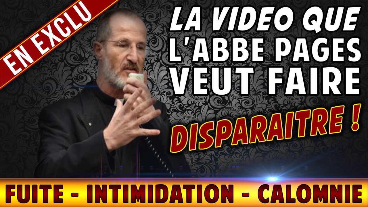 Exclu : La vidéo que l'abbé pages veut faire disparaître !