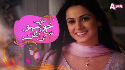 Main Khushboo Tere Aangan Ki | Starting from 9th of October Fri-Sun at 7:00pm