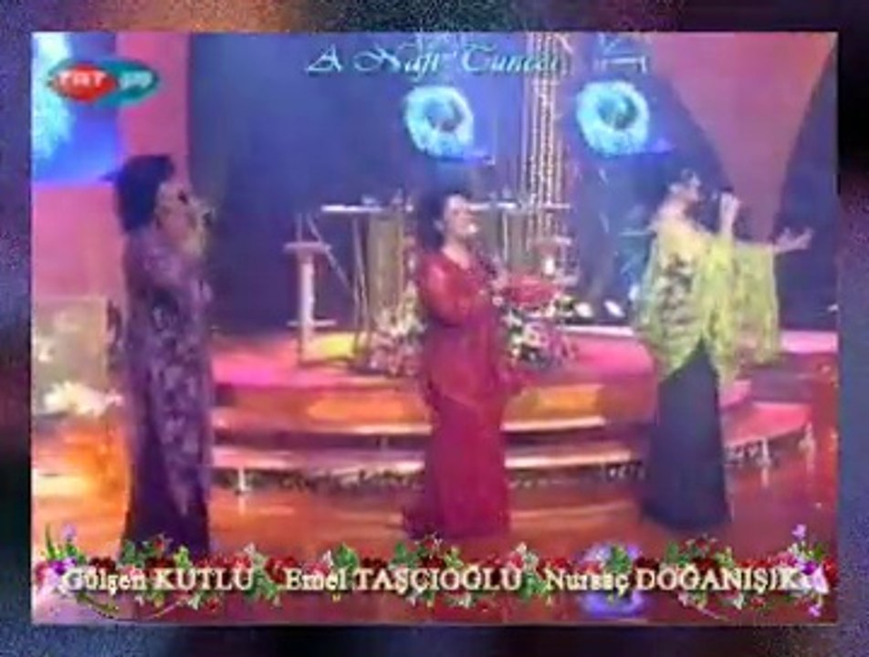 Gülşen KUTLU & Emel TAŞÇIOĞLU & Nursaç DOĞANIŞIK *Bahçalara Geldi Bahar*