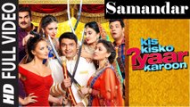Kis Kisko Pyaar Karoon (2015) Samandar Video Song Kapil Sharma